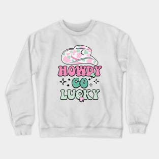 Howdy Go Lucky Crewneck Sweatshirt